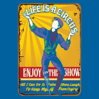 LIFE IS A CIRCUS - enjoy the show! - Mens Staple Tee Design