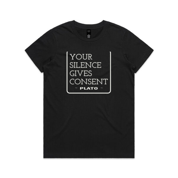 YOUR SILENCE GIVES CONSENT-	Womens Maple Tee Thumbnail
